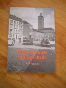 Kleine historie van Enschede door T. Wiegman