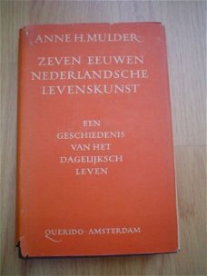 Zeven eeuwen levenskunst deel 2 door Anne H. Mulder