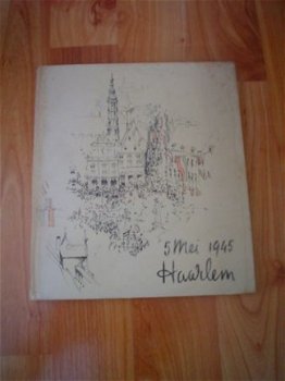 5 mei 1945 Haarlem (gedenkboek uit 1955) - 1