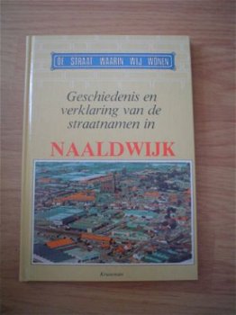 Geschiedenis en verklaring van de straatnamen in Naaldwijk - 1