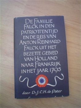 De familie Falck in de patriottentijd door J.C.H. de Pater - 1