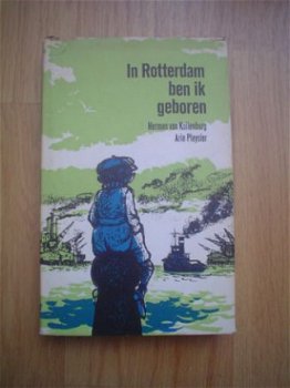 In Rotterdam ben ik geboren door Herman van Kuilenburg - 1