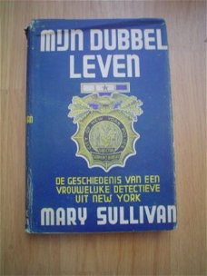 Mijn dubbel leven door Mary Sullivan