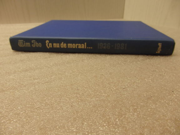 En nu de moraal - 1936 -1981 - door Wim Ibo. - nr. 1