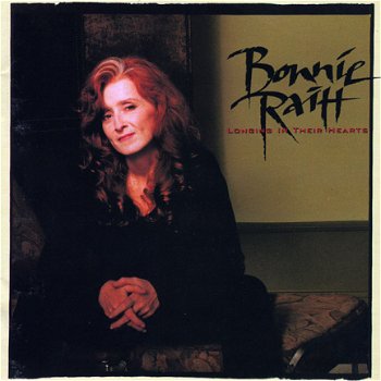 Bonnie Raitt - Longing In Their Hearts CD - 1