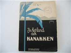 In het land der Kanakken, schetsen en verhalen uit Papua door Eerw. P. Jan Cortebeeck M.S.C.