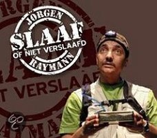 Jorgen Raymann -  Slaaf Of Niet Verslaafd (2 CD)