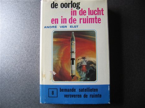 De oorlog in de lucht en in de ruimte,door André Ver Elst - 1