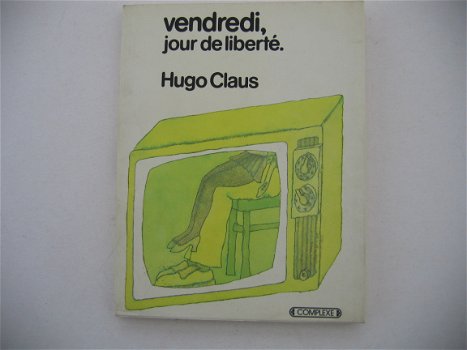 Vendredi, jour de liberté door Hugo Claus - 1