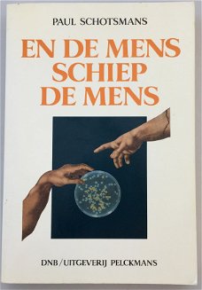 En de mens schiep de mens, Paul Schotsmans