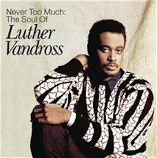 Luther Vandross - Never Too Much: The Soul Of 2 CD