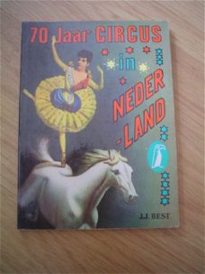 70 jaar circus in Nederland door J.J. Best
