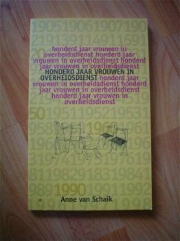 Honderd jaar vrouwen in overheidsdienst door Anne van Schaik - 1