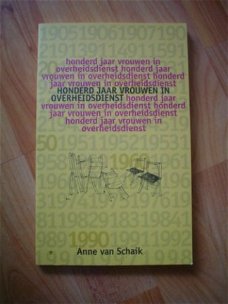 Honderd jaar vrouwen in overheidsdienst door Anne van Schaik