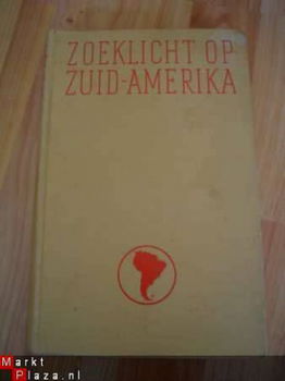 Balen, W.J. van : Zoeklicht op Zuid-Amerika - 1