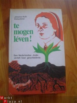 Te mogen leven door Johanna-Ruth Dobschiner - 1