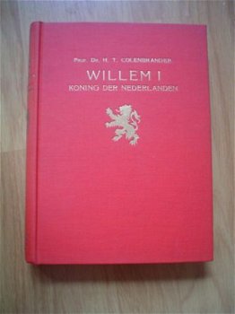Willem I koning der Nederlanden door H.T. Colenbrander - 1