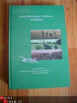 Anderhalve eeuw Gelderse landbouw door Bieleman (red.) - 1