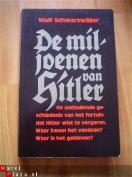 De miljoenen van Hitler door W. Schwarzwäller - 1