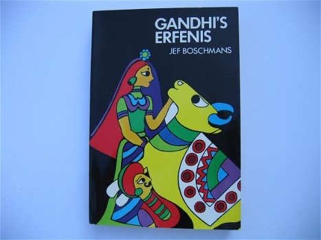 Gandhi's erfenis door Jef Boschmans. - 1