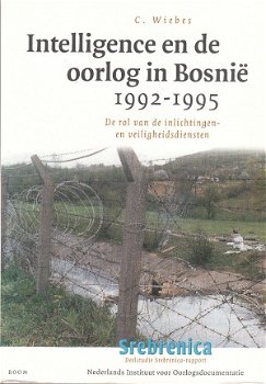 Intelligence en de oorlog in Bosnië door C. Wiebes - 1
