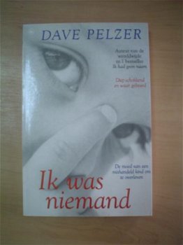 Ik was niemand door Dave Pelzer - 1