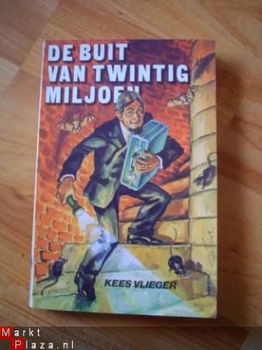 De buit van twintig miljoen door Kees Vlieger - 1