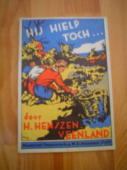 Hij hielp toch door H. Henszen Veenland - 1