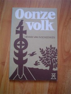 Oonze volk door Hennik van 'n Scheenken