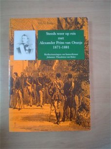 Steeds weer op reis met Alexander Prins van Oranje 1871-1881