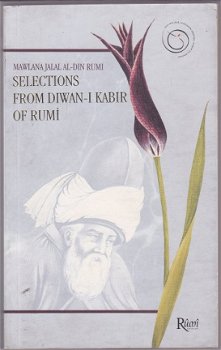 Mawlana Jalal Al-Din-Rumi: Selections from Diwan-I Kabir of Rumi - 1