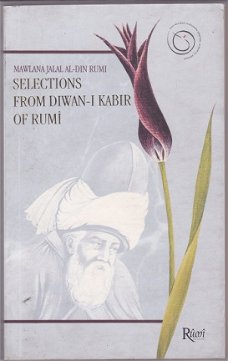 Mawlana Jalal Al-Din-Rumi: Selections from Diwan-I Kabir of Rumi