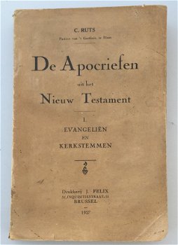 De Apocriefen uit het Nieuw Testament, Evangeliën en Kerkstemmen door C. Ruts, - 1