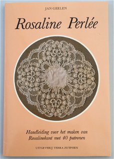 Rosaline Perlée, Handleiding voor het maken van Rosalinekant met 40 patronen door Jan Geelen