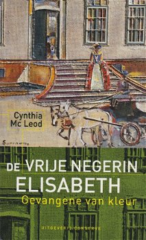 DE VRIJE NEGERIN ELISABETH - Cynthia Mc Leod - 1