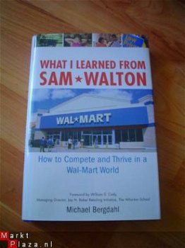 What I learned form Sam Walton by Michael Bergdahl - 1