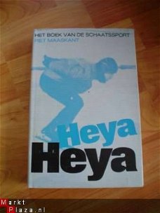 Heya heya, het boek van de schaatssport door Maaskant