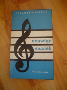 Eeuwige muziek door Jules van Ackere