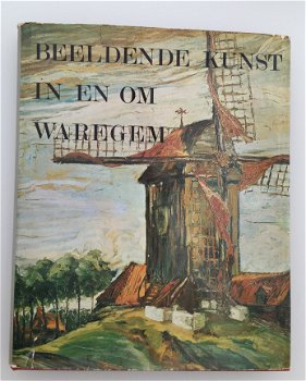 Beeldende kunst in en om Waregem, door Henri van Wijnsberghe - 1