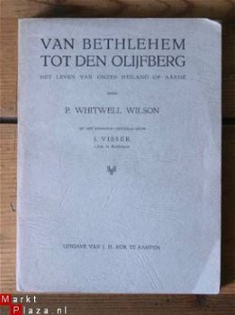 P. Whitwell Wilson – Van Bethlehem tot den olijfberg - 1