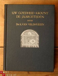 Dr A. van Veldhuizen – Uw goedheid kroont de jaargetijden