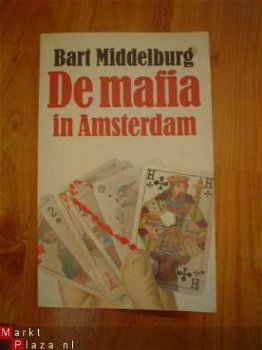 De mafia in Amsterdam door Bart Middelburg - 1