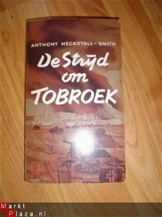 De strijd om Tobroek door A. Heckstall-Smith