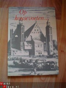 Op kousevoeten door D.J. Hoekstra