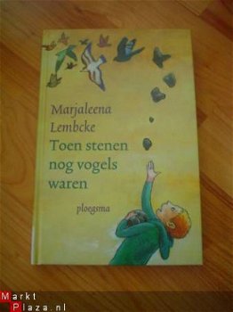 Toen vogels nog stenen waren door M. Lembcke - 1