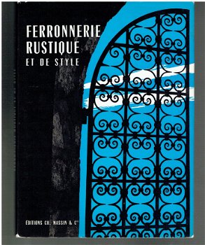 Feronnerie, rustique et de style par Georges Eudes - 1
