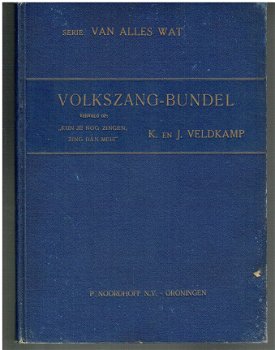 Volkszang-bundel door K. en J. Veldkamp (Van alles wat) - 1