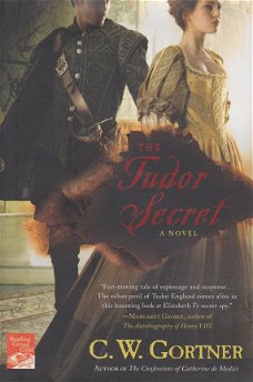 THE TUDOR SECRET - C.W. Gortner