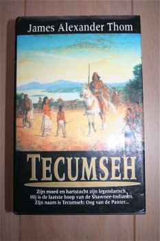 Tecumseh - James Alexander Thom - bijna nieuwstaat! - 1