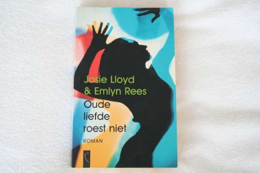 Oude liefde roest niet - Josie Lloyd & Emlyn Rees - VAKANTIELECTUUR! - 1